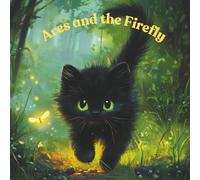 Ares and the firefly: A Tale of Patience and Curiosity