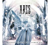 ARES - Mother Earth To Father Sky