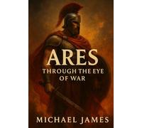 Ares: Through The Eye of War