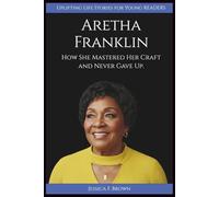 ARETHA FRANKLIN: How She Mastered Her Craft and Never Gave Up