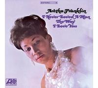 Aretha Franklin – I Never Loved a Man the Way I Love You – Vinyle LP 180 g Gatefold