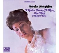 Aretha Franklin I Never Loved a Man the Way I Love You (Vinyl)