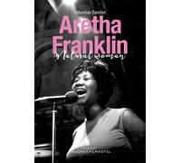 Aretha franklin Natural woman Edition revue et augmentée - Sébastian Danchin - Buchet-Chastel - broché - Biographie