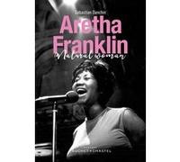 Aretha franklin Natural woman Sébastian Danchin (Auteur)