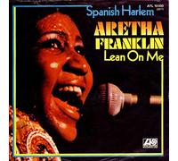 Aretha Franklin - Spanish Harlem / Lean On Me - Atlantic - 10.033, Atlantic - ATL 10 033