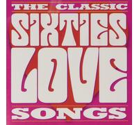 The Classic Sixties Collection: Love Songs – CD