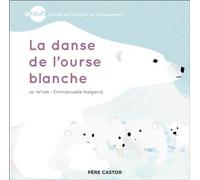 Areuh - La danse de l'ourse blanche - Emmanuelle Halgand - Flammarion Jeunesse Pere Castor - cartonné - Comptine, chant