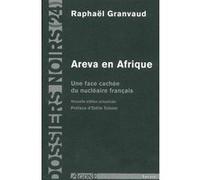 Areva en Afrique Raphaël Granvaud (Auteur)