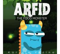 ARFID, the food monster: Overcoming Food Fears - Book for Picky Eaters, ARFID, 2-6 Years Old