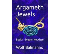 Argameth Jewels: Book 1 - Dragon Necklace
