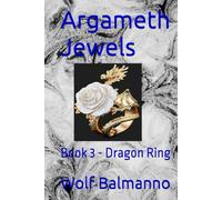 Argameth Jewels: Book 3 - Dragon Ring
