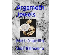 Argameth Jewels: Book 3 - Dragon Ring