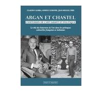 Argan et Chastel, l'historien de l'art, savant et politique - Jean-Miguel Pire - Mare & Martin - broché - Essai