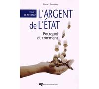 Argent de l'etat pourquoi et comment t1 PP TREMBLAY (Auteur)