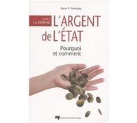 Argent de l'etat pourquoi et comment t2 Pierre Tremblay (Auteur)