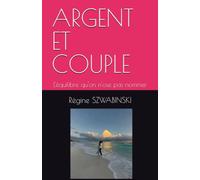 ARGENT ET COUPLE: L'équilibre qu'on n'ose pas nommer
