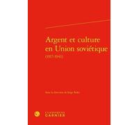 Argent Et Culture En Union Soviétique (1917-1941)