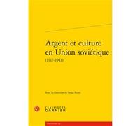 Argent et culture en Union soviétique Serge Rolet (Editeur du volume)
