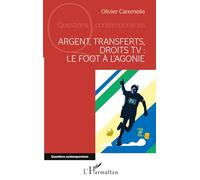 Argent, transferts, droits TV: Le foot à l'agonie