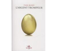 ARGENT TROMPEUR (L')