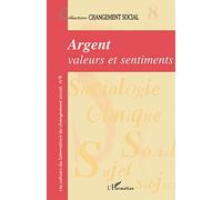 Argent, valeurs et sentiments: Changement social N° 8
