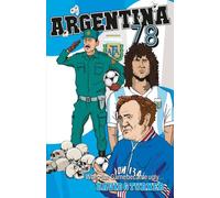 Argentina 78: How the Game Became Ugly