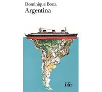 Argentina - Dominique Bona - Gallimard - Poche - Livre