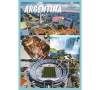 ARGENTINA GUIA DE VIAGEM 2025: Descubra a beleza da Argentina, da Patagônia a Buenos Aires