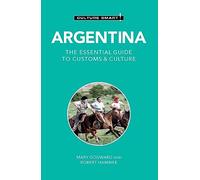 Argentina: The Essential Guide to Customs & Culture