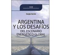 Argentina Y Los Desafios Del Escenario Energetico Global