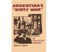Argentinas quotDirty Warquot - Donald C. Hodges - University of Texas Press - Livre en Anglais - Paperback Donald C. HodgesDonald C. Hodges (Auteur)
