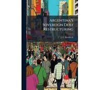 Argentina's Sovereign Debt Restructuring