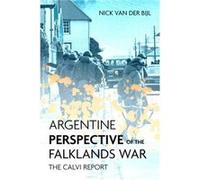 Argentine Perspectives on the Falklands War the Recovery and Loss of LAS Malvinas by Nicholas van der Bijl Nicholas van der Bijl (Auteur)