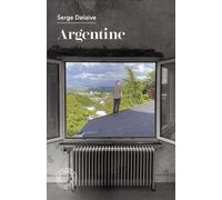 Argentine - Suivi D'un Entretien Avec L'auteur