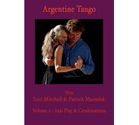 Argentine Tango - Volume 2 - Axis Play & Combinations