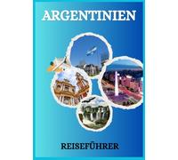 ARGENTINIEN REISEFÜHRER