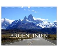 Argentinien - Von Iguazu bis Feuerland (Wandkalender 2026 DIN A3 quer), CALVENDO Monatskalender: Argentinien Highlights. Grandiose Natur in Feuerland, Patagonien und Iguazu.