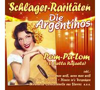 Argentinos,die - Pom-Pa-Lom (O Bella Rafaela)-Schlagerraritäten