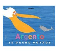 Argento - Le grand voyage Paul Kor (Auteur), Valérie Zenatti (Traduction)