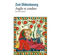 Argile et cendres - Zoé Oldenbourg - Gallimard - Poche - Roman