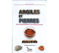 Argiles et pierres Soin naturel pour une peau neuve - Mahboubi Moussaoui - Sana - broché - Guide