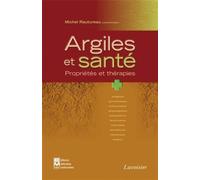 Argiles et santé. Propriétés et thérapies - Michel Rautureau - Technique Et Documentation - broché - Etude