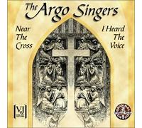 Argo Singers - Near Cross: I Heard The Voice