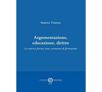 Argomentazione, educazione, diritto. La retorica forense come strumento di formazione