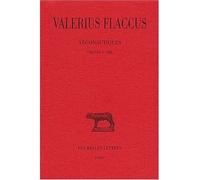 Argonautiques. Tome II : Chants V-VIII Tome 2 Chants V-VIII Edition bilingue français-latin - Valérius Flaccus - Belles Lettres - broché - Scolaire / Universitaire