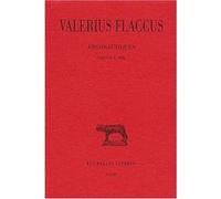 Argonautiques. Tome II : Chants V-VIII Valérius Flaccus (Auteur), Gauthier Liberman (Edité par)