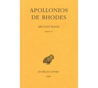 Argonautiques. Tome III: Chants IV - Argonautiques Tome 3 - Apollonios De Rhodes - Belles Lettres - Livre
