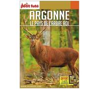 Argonne - Le Pays De L'arbre Roi - Carnet De Voyage Petit Futé 2020
