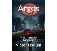 Argos: Tome 1: Le dernier battement