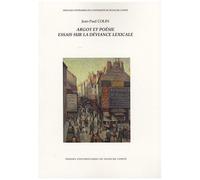 Argot Et Poésie - Essais Sur La Déviance Lexicale